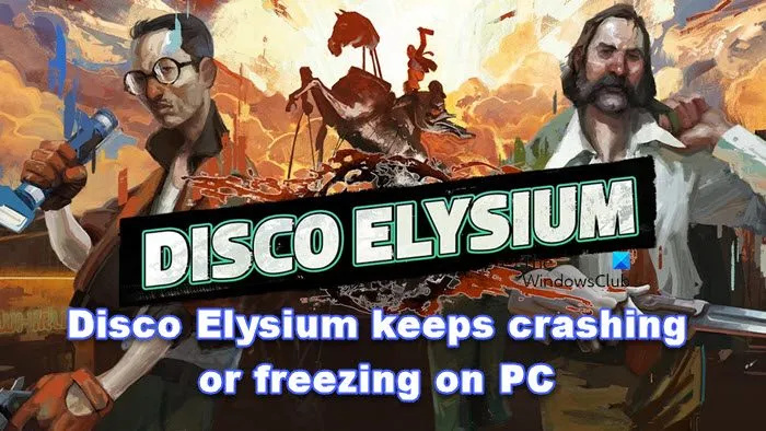 Disco Elysium이 PC에서 계속 충돌하거나 멈춤