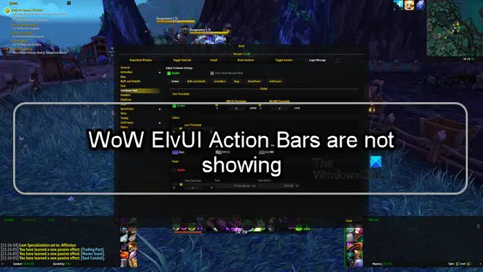 Les barres d'action WoW ElvUI ne s'affichent pas ou sont manquantes