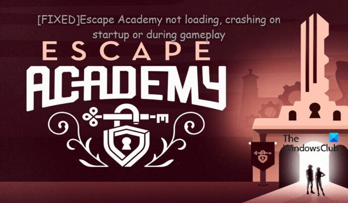 Escape Academy לא תיטען או תקרוס בעת ההשקה או בזמן משחק במחשב