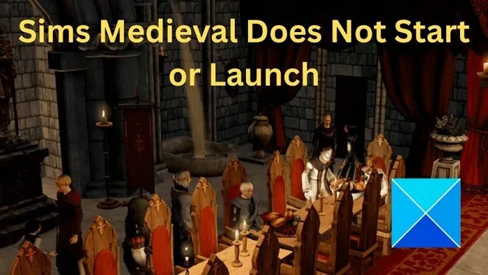 Fix Sims Medieval kan niet worden afgespeeld of gestart op Windows-pc