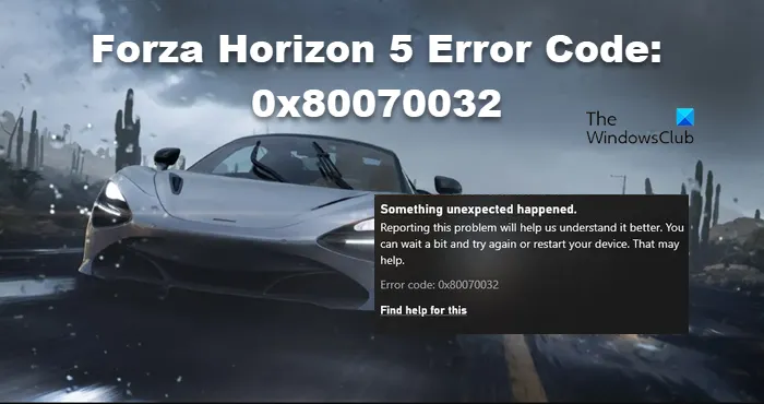 Javítsa ki a Forza Horizon 5 0x80070032 hibakódot Windows PC-n