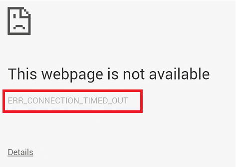 Correction du problème de délai de connexion Err dans Chrome sous Windows 10