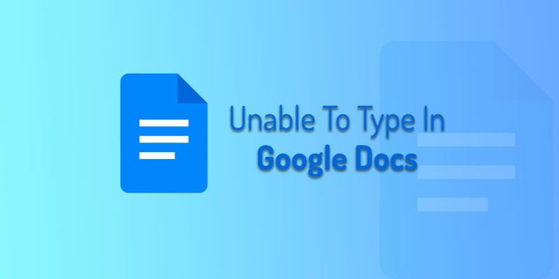   Réparer Impossible de taper dans Google Docs