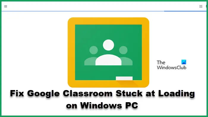 Fix Google Classroom vastgelopen bij laden op Windows-pc