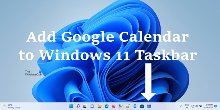 Hur man lägger till Google Kalender till Windows 11 Aktivitetsfältet