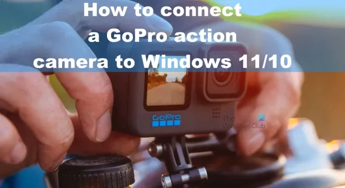 Comment connecter GoPro à un ordinateur portable