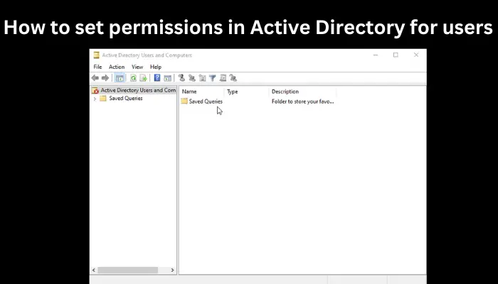 Comment définir des autorisations dans Active Directory pour les utilisateurs