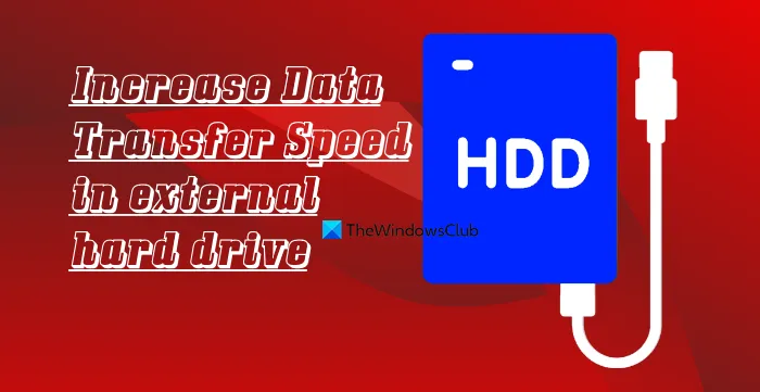 Aumente la velocidad de transferencia de datos en el disco duro externo [¡Funciona!]
