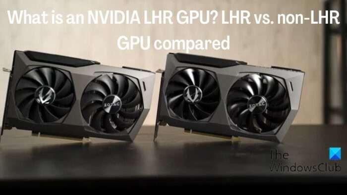 ¿Qué es una GPU NVIDIA LHR? Comparación de LHR y GPU sin LHR