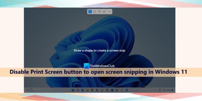 विंडोज 11 में स्क्रीन स्निपिंग खोलने के लिए प्रिंट स्क्रीन बटन को अक्षम करें