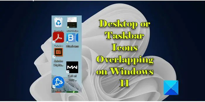 Darbvirsmas vai uzdevumjoslas ikonas pārklājas operētājsistēmā Windows 11