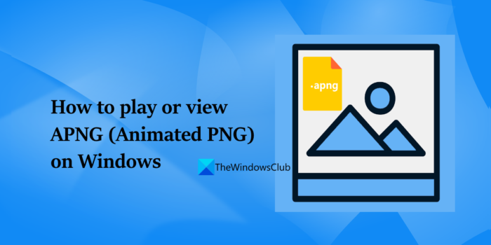 Jak přehrávat nebo prohlížet soubory APNG (animovaný PNG) na Windows 11/10 PC