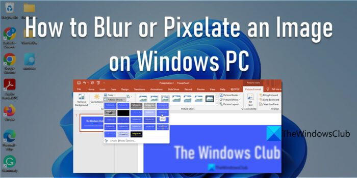 Come sfocare o pixelare un'immagine in Windows 11/10