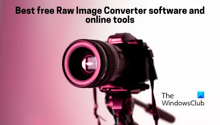 Nejlepší bezplatný software Raw Image Converter a online nástroje