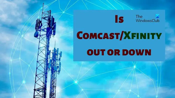 Comcast Xfinity est-il en panne dans ma région ? Y a-t-il une panne ?