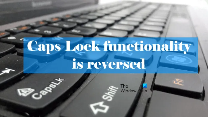 كيفية إصلاح Caps Lock معكوسًا في نظام التشغيل Windows 11/10