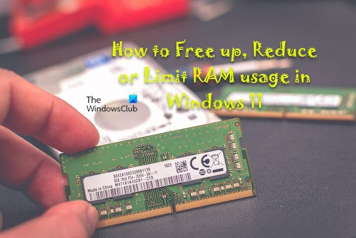 Как да освободите, намалите или ограничите използването на RAM в Windows 11