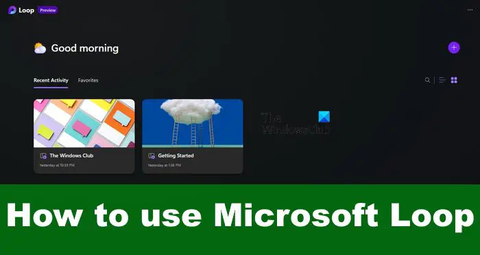 Comment utiliser Microsoft Loop