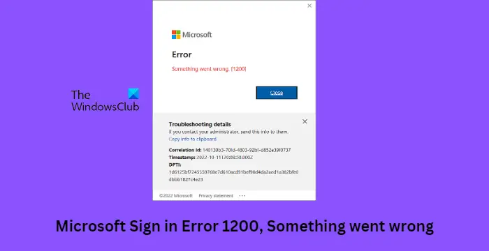 Microsoft سائن ان ایرر 1200، کچھ غلط ہو گیا۔
