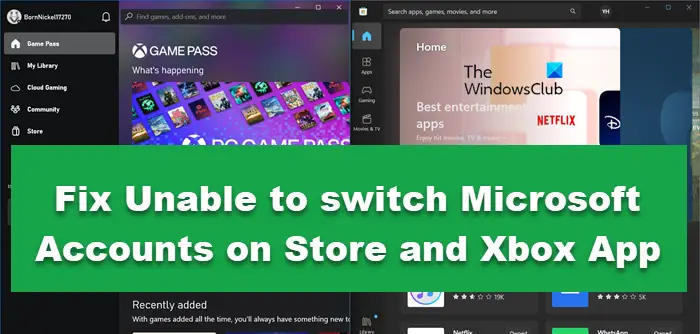 Labojums Nevar pārslēgt Microsoft kontus veikalā un Xbox lietotnē