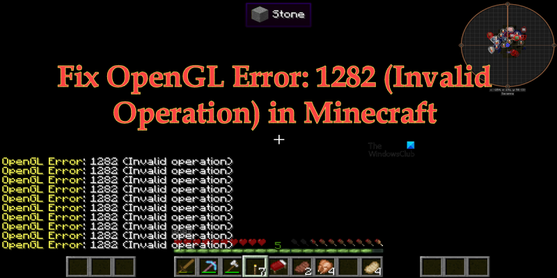 „OpenGL“ klaida: 1282 (netinkama operacija) „Minecraft“.