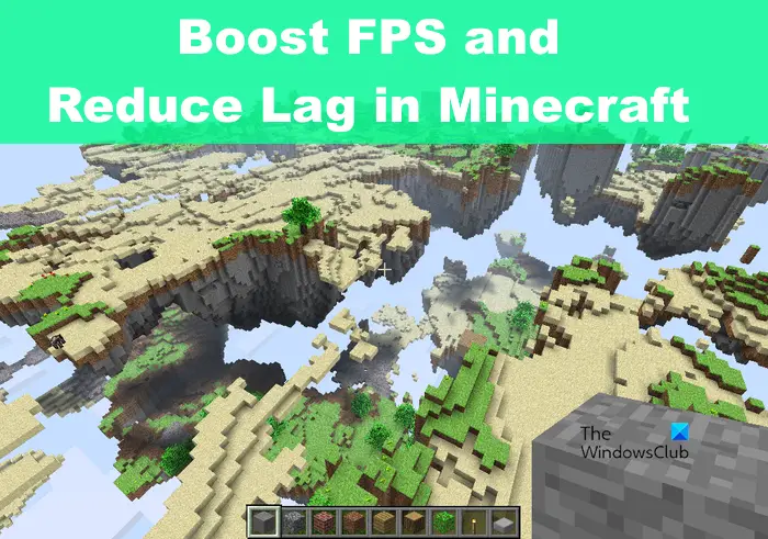 Comment augmenter le FPS et réduire le décalage dans Minecraft
