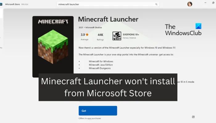   Le lanceur Minecraft a gagné't install from Microsoft Store