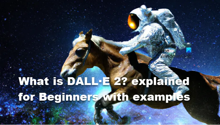 Qu'est-ce que DALL·E 2 ? Explication pour les débutants avec des exemples
