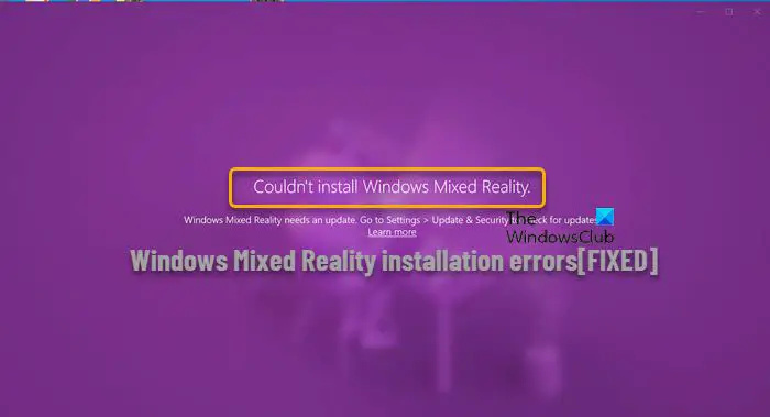 Napraw błędy instalacji Windows Mixed Reality na PC