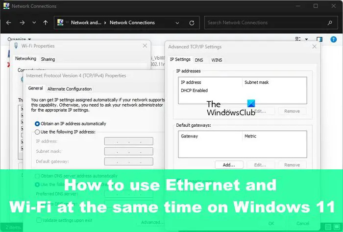 Paano gamitin ang Ethernet at Wi-Fi nang sabay sa Windows 11