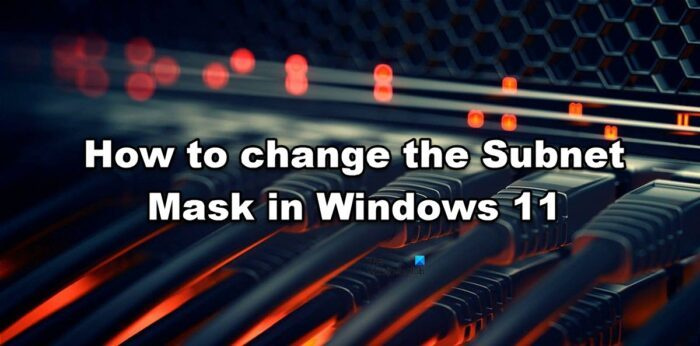 Het subnetmasker wijzigen in Windows 11