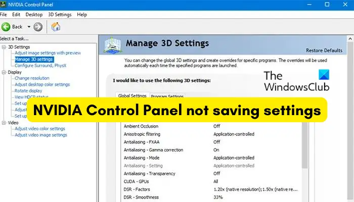 Le panneau de configuration NVIDIA n'enregistre pas les paramètres dans Windows 11/10