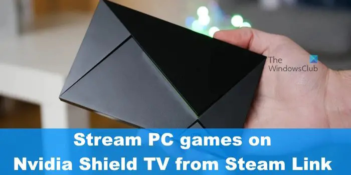 Straumējiet datorspēles uz NVIDIA Shield TV no Steam Link
