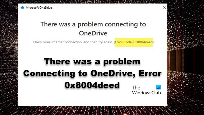 Radās problēma, veidojot savienojumu ar OneDrive, kļūda 0x8004deed