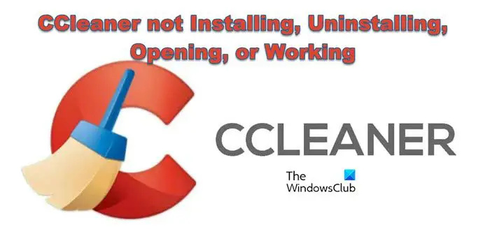 CCleaner ne s'installe pas, ne se désinstalle pas, ne s'ouvre pas ou ne fonctionne pas