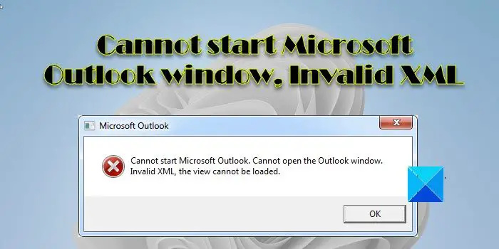 Није могуће покренути Мицрософт Оутлоок прозор, неважећи КСМЛ