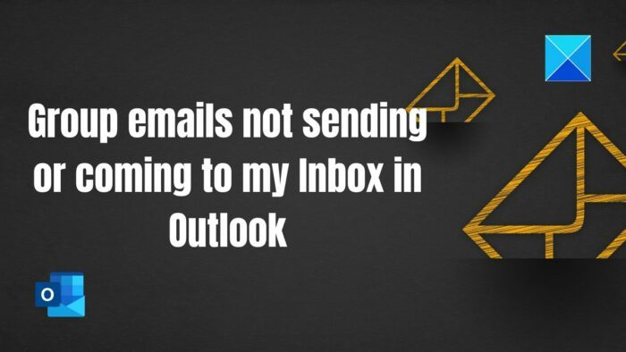 Les e-mails de groupe ne sont pas envoyés ou reçus dans la boîte de réception d'Outlook