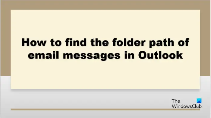   Comment voir dans quel dossier se trouve un e-mail dans Outlook