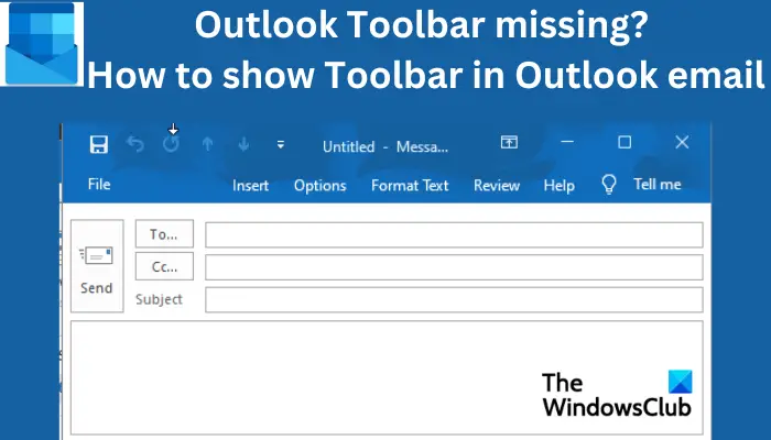 Barra degli strumenti di Outlook mancante? Come mostrare la barra degli strumenti nell'e-mail di Outlook