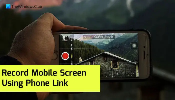 Hoe mobiel scherm op pc op te nemen via Phone Link in Windows 11