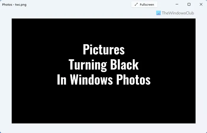 ونڈوز 11/10 کی فوٹو ایپ میں تصاویر سیاہ ہو رہی ہیں۔