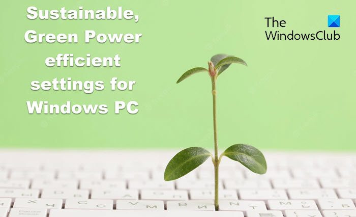 Ilgtspējīgi, energoefektīvi zaļās enerģijas iestatījumi operētājsistēmai Windows 11