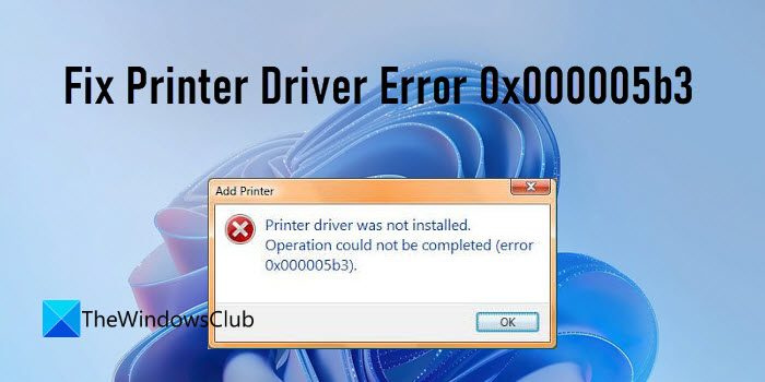 Opravit chybu ovladače tiskárny 0x000005b3, operaci nelze dokončit