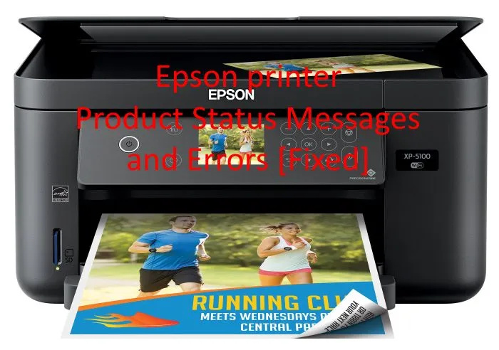 Epson प्रिंटर उत्पाद स्थिति संदेश और त्रुटियाँ [फिक्स्ड]