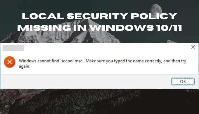 Operētājsistēmā Windows 10/11 trūkst vietējās drošības politikas