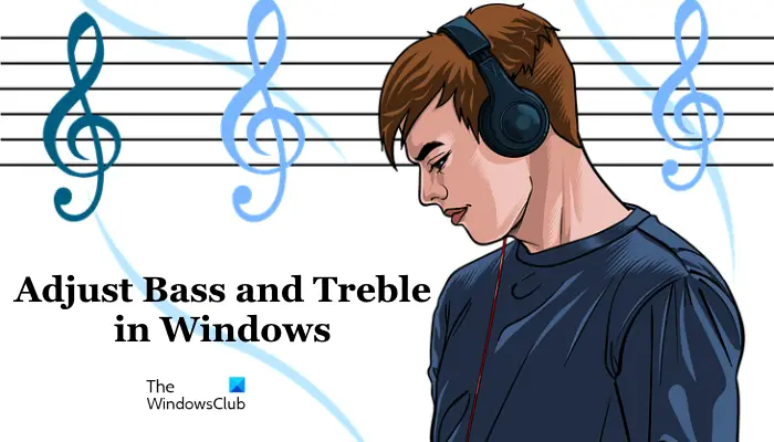 Bass en Treble aanpassen in Windows 11