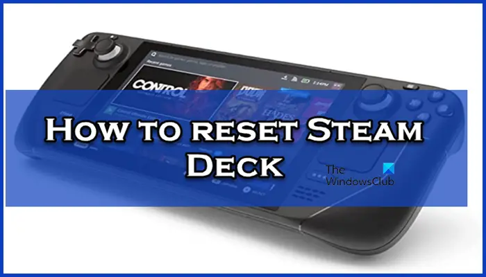 Cara mengatur ulang Steam Deck