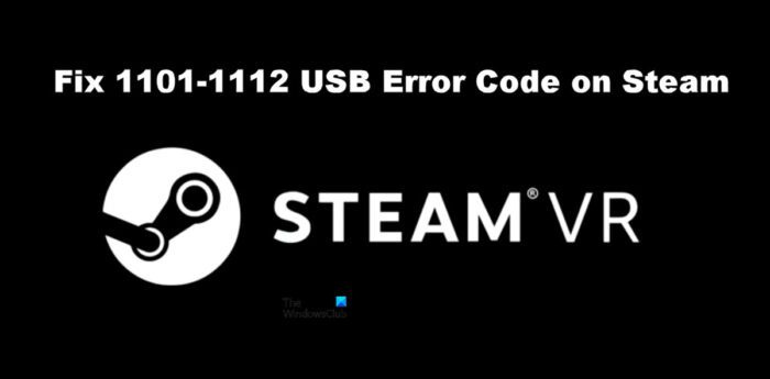 Correction du code d'erreur SteamVR 1101-1112 USB