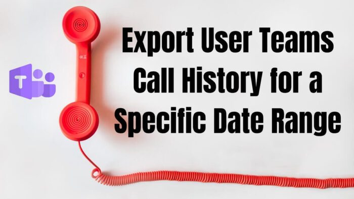 किसी विशिष्ट दिनांक सीमा के लिए उपयोगकर्ता टीम कॉल इतिहास कैसे निर्यात करें