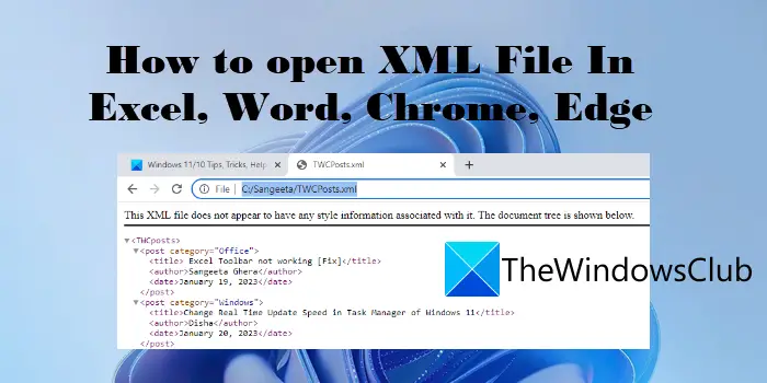 Bagaimana untuk membuka fail XML dalam Excel, Word, Chrome, Edge